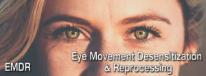 EDMR - Eye Movement Desensitization and Reprocessing